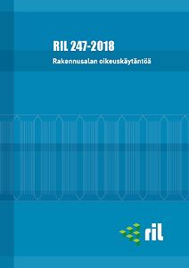 RIL 247-2018 Rakennusalan oikeuskäytäntöä pdf