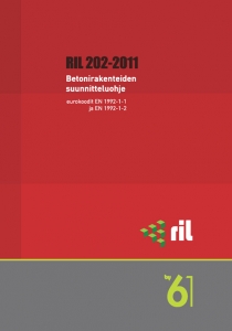 RIL 202-2011/BY 61-2011 Betonirakenteiden suunnitteluohje. Eurokoodi