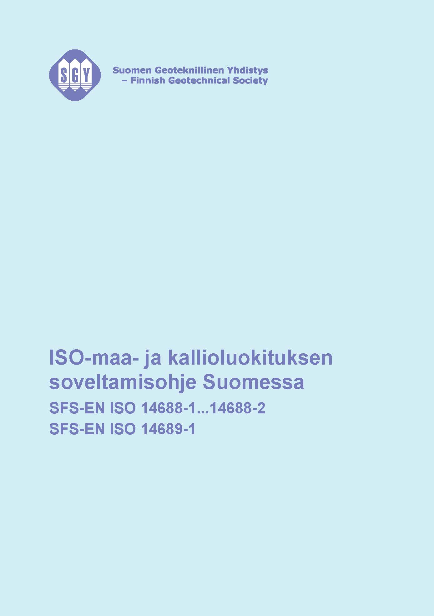 SGY: ISO-maa- ja kallioluokituksen soveltamisohje Suomessa pdf - RIL  Kirjakauppa