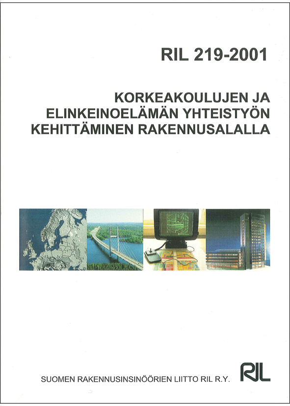 RIL 219-2001 Korkeakoulujen ja elinkeinoelämän yhteistyön kehittäminen  rakennusalalla - RIL Kirjakauppa