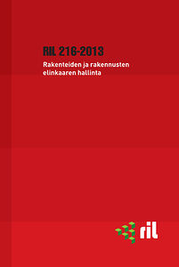 RIL 216-2013 Rakenteiden ja rakennusten elinkaaren hallinta pdf
