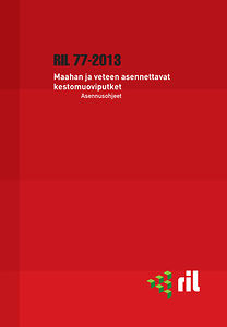 RIL 77-2013 Maahan ja veteen asennettavat kestomuoviputket pdf