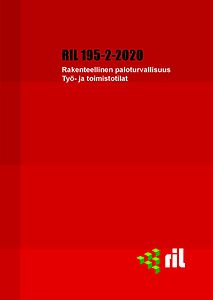 RIL 195-2-2020 Rakenteellinen paloturvallisuus. Työ- ja toimistotilat pdf